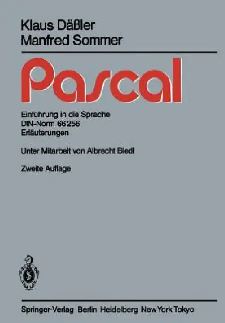 Pascal: Einführung in Die Sprache Din-Norm 66256 Erläuterungen by A. Biedl, K. Däßler, M. Sommer