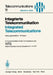 Integrierte Telekommunikation / Integrated Telecommunications: Vorträge Des Vom 5.-7. November 1984 in München Abgehaltenen Kongresses / Proceedings o by W. Kaiser