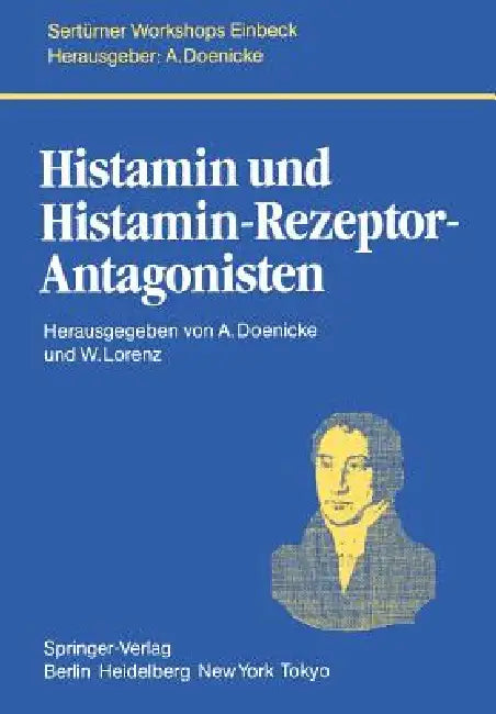 Histamin Und Histamin-Rezeptor-Antagonisten by H. Bauer, A. Doenicke, H. G. Beger