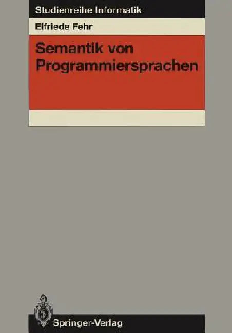 Semantik Von Programmiersprachen by Elfriede Fehr