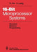 16-Bit-Microprocessor Systems: Structure, Behavior, and Programming by Thomas Flik