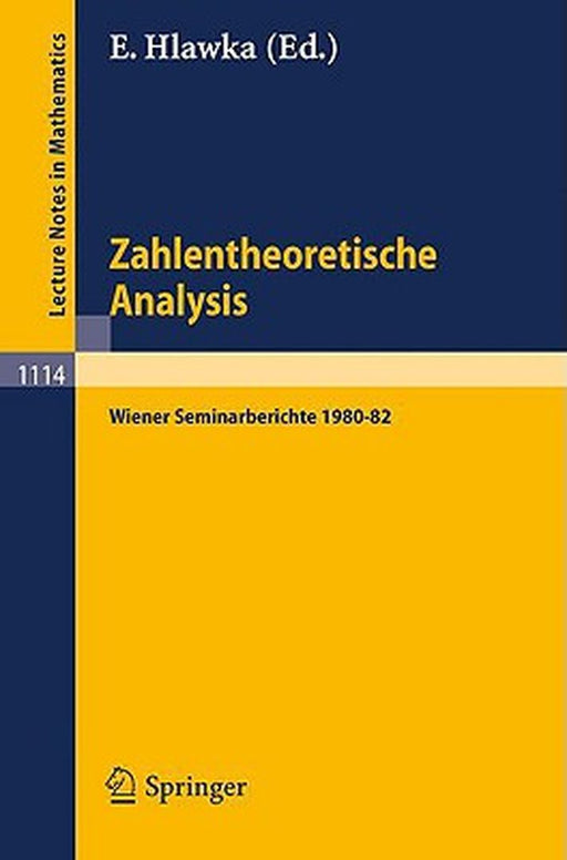 Zahlentheoretische Analysis: Wiener Seminarberichte 1980-82 by E. Hlawka