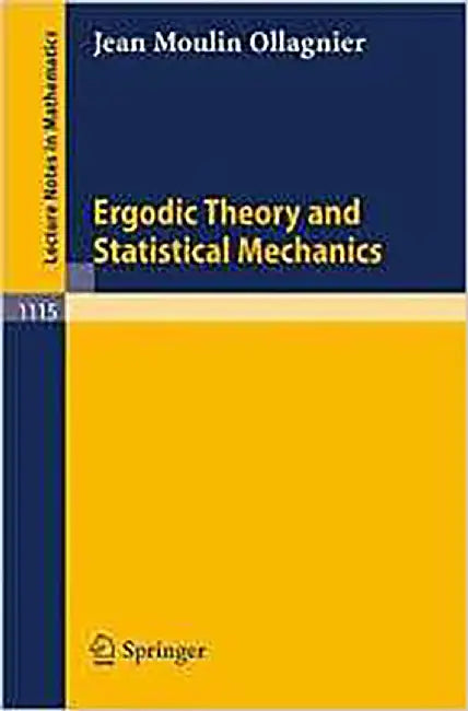 Ergodic Theory And Statistical Mechanics by Jean Moulin Ollagnier
