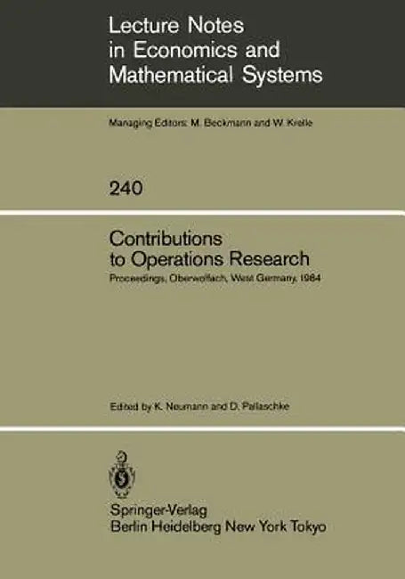 Contributions to Operations Research: Proceedings of the Conference on Operations Research Held in Oberwolfach, West Germany February 26 - March 3, 19 by Klaus Neumann