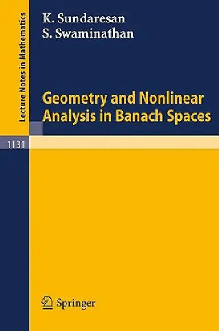 Geometry and Nonlinear Analysis in Banach Spaces by Kondagunta Sundaresan, Srinivasa Swaminathan