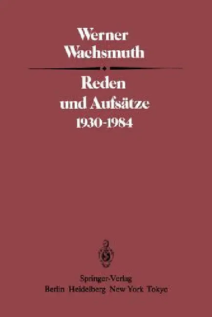 Reden Und Aufsätze 1930-1984 by W. Wachsmuth