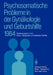 Psychosomatische Probleme in Der Gynäkologie Und Geburtshilfe 1984 by Ortrun Jürgensen, Dietmar Richter