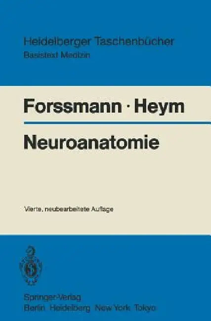 Neuroanatomie by Wolf G. Forssmann, Christine Heym