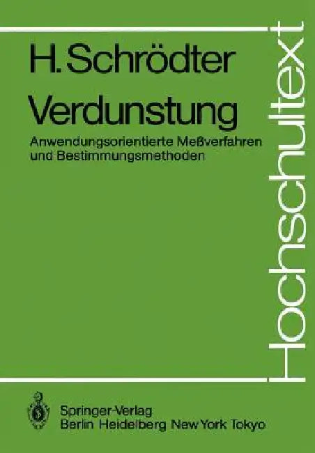 Verdunstung: Anwendungsorientierte Meßverfahren Und Bestimmungsmethoden by Harald Schrödter