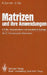 Matrizen Und Ihre Anwendungen Für Angewandte Mathematiker, Physiker Und Ingenieure: Teil 2: Numerische Methoden by Rudolf Zurmühl, Sigurd Falk