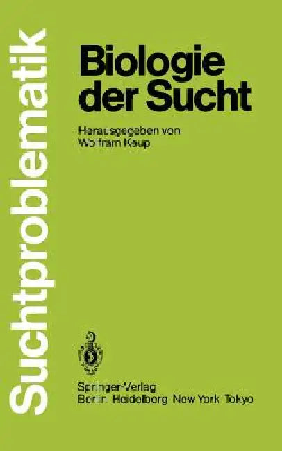Biologie Der Sucht by Wolfram Keup