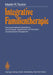Integrative Familientherapie: Eine Systematische Darstellung Der Konzepte, Hypothesen Und Techniken Amerikanischer Therapeuten by Martin Textor