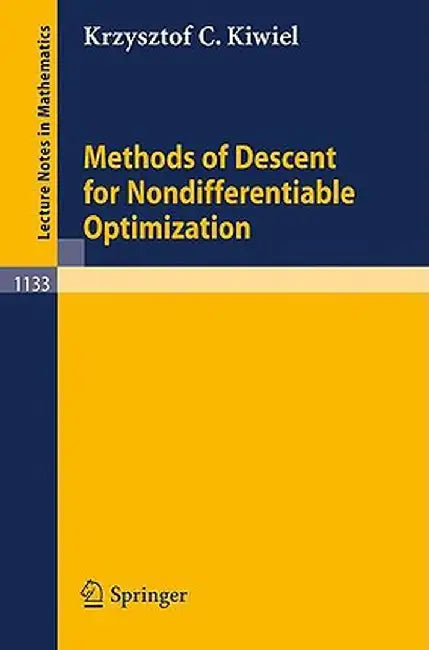 Methods Of Descent For Nondifferentiable Optimization by Krzysztof C. Kiwiel
