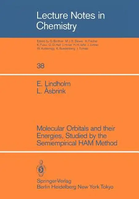Molecular Orbitals and Their Energies, Studied by the Semiempirical Ham Method by Einar Lindholm