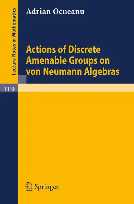 Action Of Discrete Amenable Groups On Von Neumann Algebras by Adrian Ocneanu