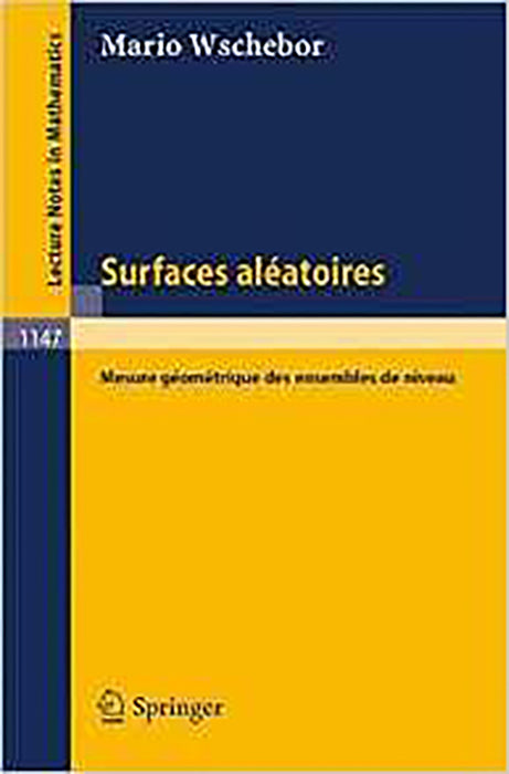 Surfaces Aleatoires: Mesure Geometrique des Ensembles de Niveau (Vol. 1147)