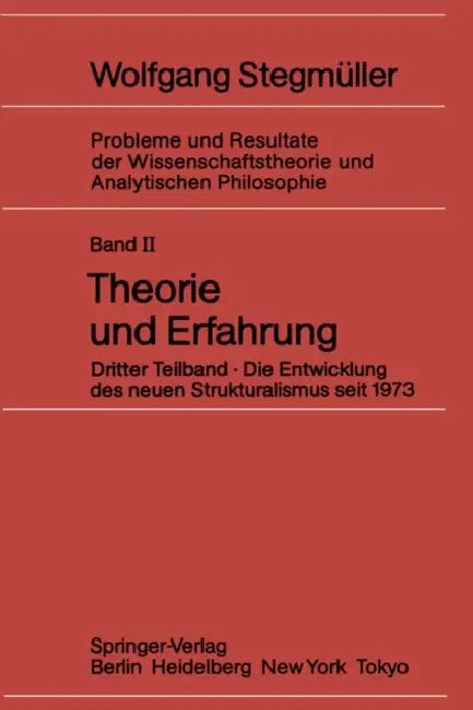 Die Entwicklung Des Neuen Strukturalismus Seit 1973 by Professor Dr Dr Wolfgang Stegmüller