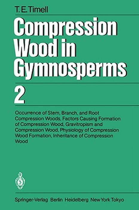 Compression Wood in Gymnosperms by Tore E. Timell