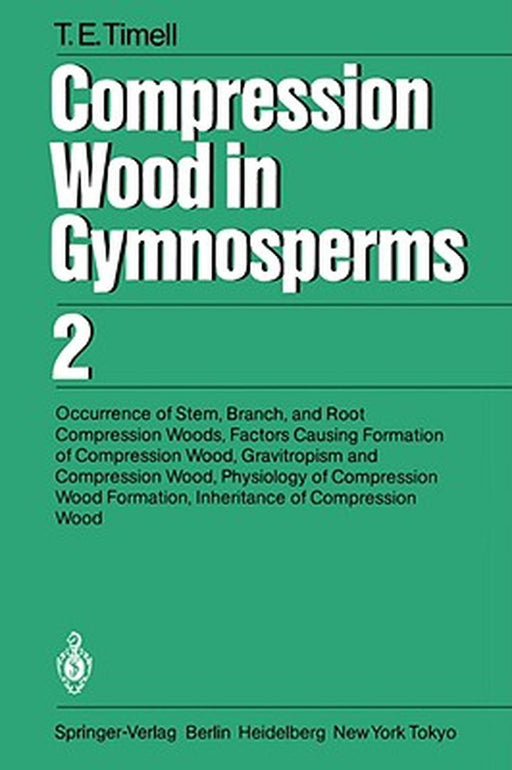 Compression Wood in Gymnosperms by Tore E. Timell
