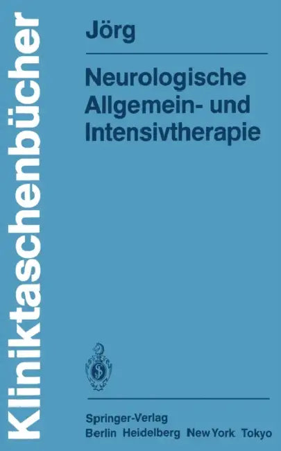Neurologische Allgemein- Und Intensivtherapie by Johannes Jörg