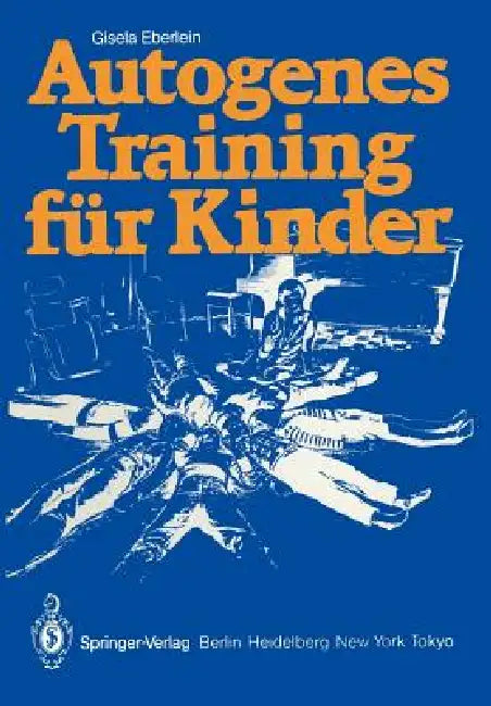 Autogenes Training Für Kinder by Gisela Eberlein