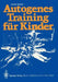 Autogenes Training Für Kinder by Gisela Eberlein