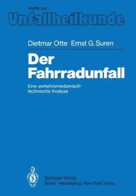 Der Fahrradunfall: Eine Verkehrsmedizinisch-Technische Analyse by D. Otte