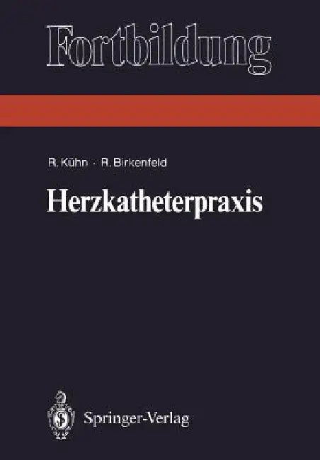 Herzkatheterpraxis by Reiner Kühn, Ralf Birkenfeld
