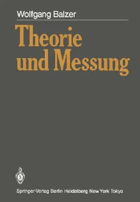 Theorie Und Messung by Wolfgang Balzer