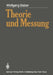 Theorie Und Messung by Wolfgang Balzer