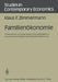 Familienökonomie: Theoretische Und Empirische Untersuchungen Zur Frauenerwerbstätigkeit Und Geburtenentwicklung by Klaus F. Zimmermann