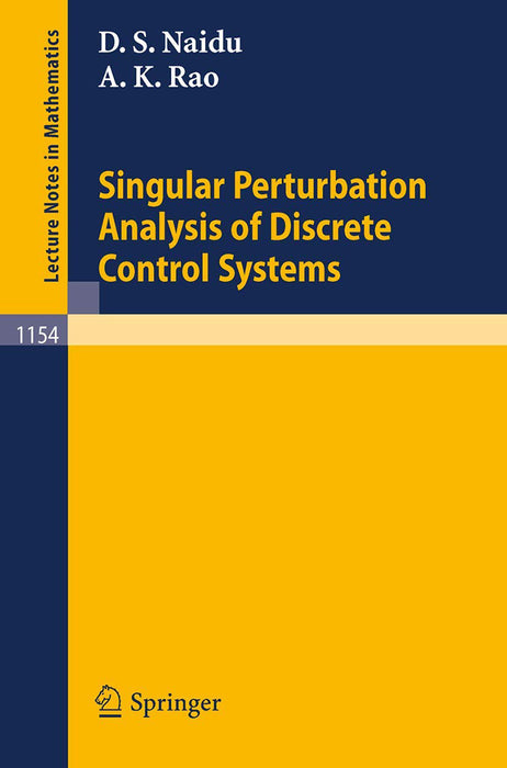 Singular Perturbation Analysis Of Discrete Control Systems  by Desineni S. Naidu/Ayalasomayajula K. Rao