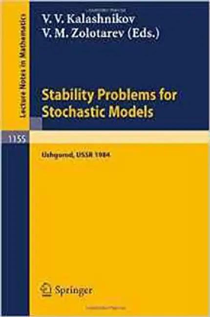 Stability Problems For Stochastic Models: Proceedings of the 8th International Seminar held in Uzhgorod, USSR, Sept. 23-29, 1984 by Vladimir V. Kalashnikov, Vladimir M. Zolotarev