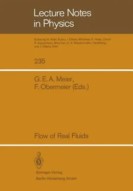 Flow of Real Fluids by Gerd E. A. Meier