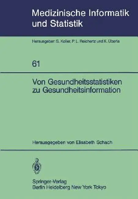 Von Gesundheitsstatistiken Zu Gesundheitsinformation by Elisabeth Schach