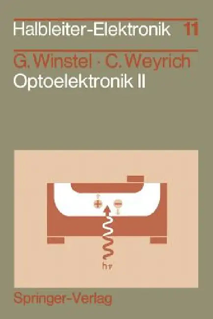 Optoelektronik II: Photodioden, Phototransistoren, Photoleiter Und Bildsensoren by M. Plihal, Günter Winstel, Claus Weyrich