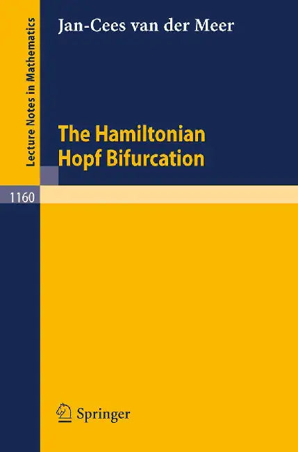 The Hamiltonian Hopf Bifurcation by Jan Cornelis van der Meer