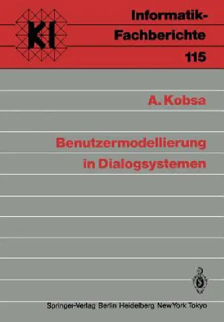 Benutzermodellierung in Dialogsystemen by A. Kobsa