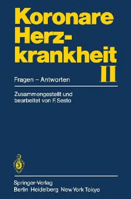 Koronare Herzkrankheit II: Fragen - Antworten by Fred Sesto