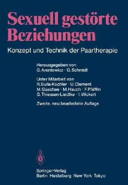 Sexuell Gestörte Beziehungen: Konzept Und Technik Der Paartherapie by Gerd Arentewicz, Gunter Schmidt, R. Bulla-Küchler
