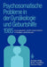 Psychosomatische Probleme in Der Gynäkologie Und Geburtshilfe 1985 by Barbara Fervers-Schorre, Herwig Poettgen, Manfred Stauber