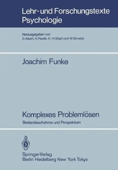 Komplexes Problemlösen: Bestandsaufnahme Und Perspektiven by Joachim Funke