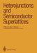 Heterojunctions and Semiconductor Superlattices: Proceedings of the Winter School Les Houches, France, March 12-21, 1985 by Guy Allan