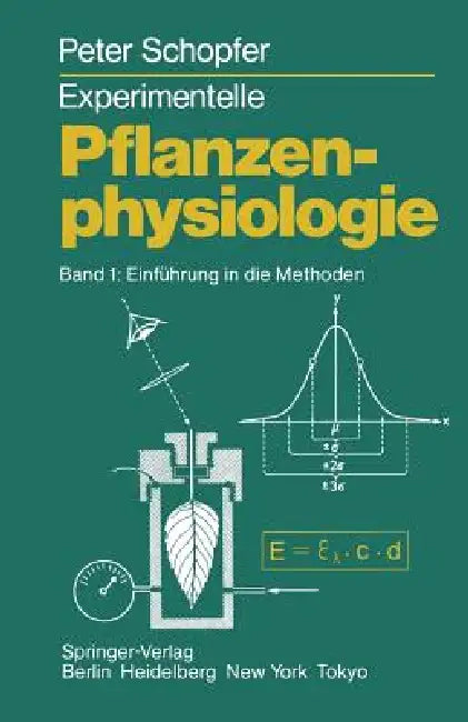 Experimentelle Pflanzenphysiologie: Band 1 Einführung in Die Methoden by P. Schopfer