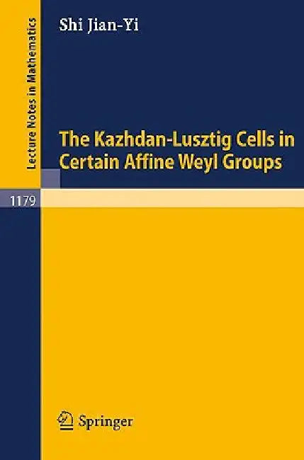 The Kazhdan-Lusztig Cells in Certain Affine Weyl Groups by Jian-Yi Shi