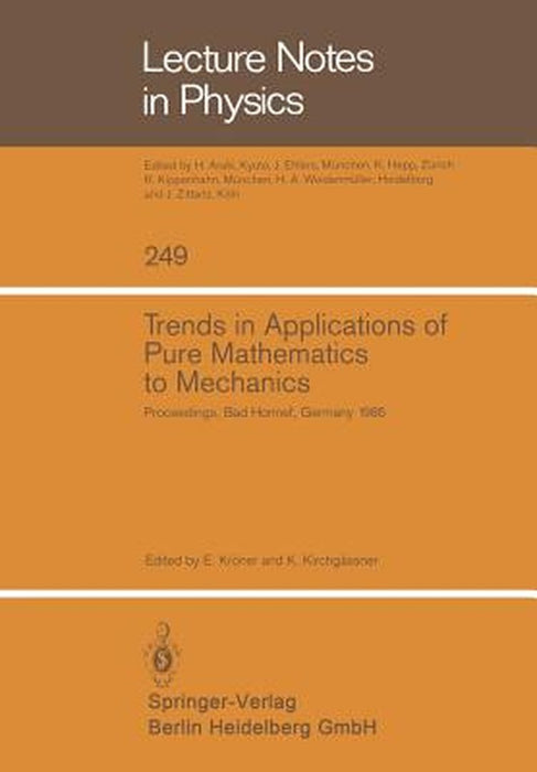 Trends in Applications of Pure Mathematics to Mechanics: Proceedings of the Sixth Symposium on Trends in Applications of Pure Mathematics to Mechanics by Ekkehart Kröner