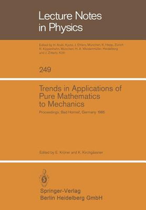 Trends in Applications of Pure Mathematics to Mechanics: Proceedings of the Sixth Symposium on Trends in Applications of Pure Mathematics to Mechanics by Ekkehart Kröner
