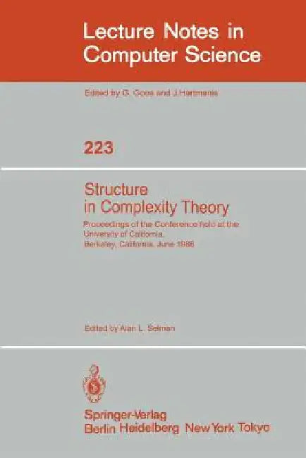 Structure in Complexity Theory: Proceedings of the Conference Held at the University of California, Berkeley, June 2-5, 1986 by Alan L. Selman