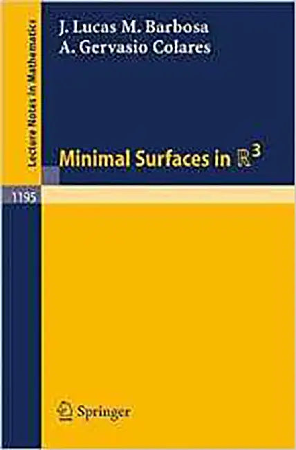 Minimal Surfaces In R 3  (Vol. 1195) by J. Lucas M. Barbosa, A. Gervasio Colares
