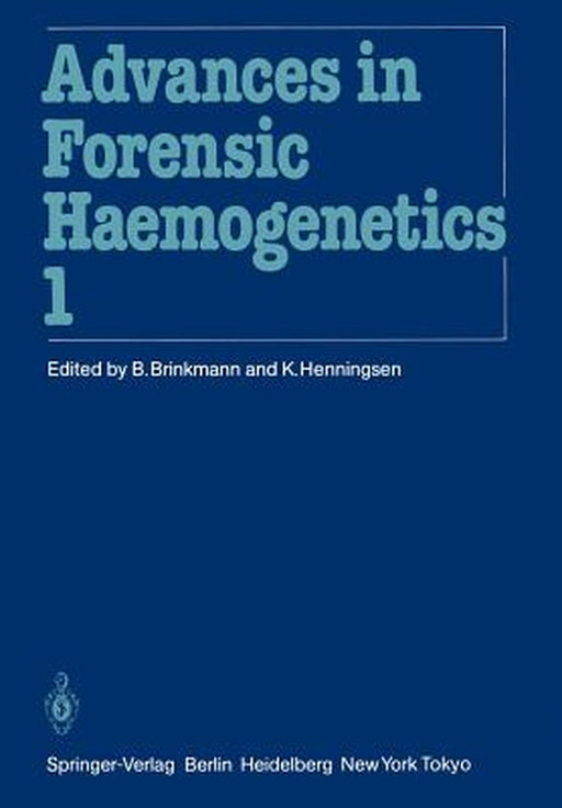 11th Congress of the Society for Forensic Haemogenetics (Gesellschaft Für Forensische Blutgruppenkunde E.V.): Copenhagen, August 6-10, 1985 by W. Spielmann